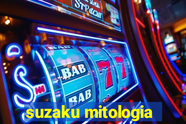 suzaku mitologia